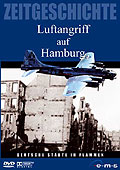 Zeitgeschichte - Luftangriff auf Hamburg