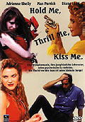 Film: Hold me, Thrill me, Kiss me
