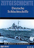 Zeitgeschichte - Die grten Seeschlachten - Deutsche Schlachtschiffe