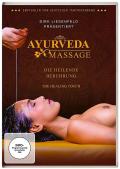 Ayurveda Massage - Die heilende Berhrung