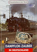 Eisenbahnen der Welt: Dampflok-Zauber in Deutschland