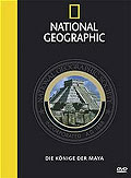 National Geographic - Die Knige der Maya