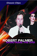 Film: Robert Palmer - Addictions - The Videos