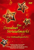 Film: Der Dresdner Striezelmarkt -  Eine Weihnachtsgeschichte