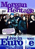 Film: Morgan Heritage: Live in Europe 2003