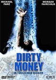 Dirty Money - In tdlicher Gefahr