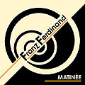 Film: Franz Ferdinand - Matinee - DVD-Single