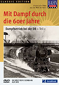 Film: Bahn Extra Video: Dampfbetrieb bei der DB - Teil 2