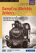 Film: Bahn Extra Video: Dampf bei der Reichsbahn - Teil 1