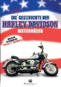 Die Geschichte der Harley Davidson Motorrder