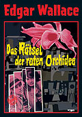 Edgar Wallace - Das Rtsel der roten Orchidee