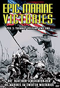 Film: Epic Marine Victories 3 - Tarawa / Peleliu / Iwo Jima