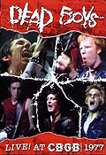 Dead Boys - Live! at CBGB 1977