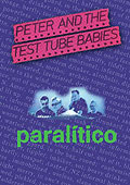 Peter & the Test Tube Babies - Paralitico