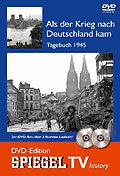 Film: Spiegel TV - Als der Krieg nach Deutschland kam: Tagebuch 1945