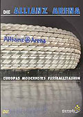 Die Allianz Arena - Europas modernstes Fussballstadion