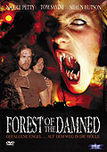 Film: Forest of the Damned - Gefallene Engel ... auf dem Weg in die Hlle