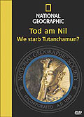 National Geographic - Tod am Nil - Wie starb Tutanchamun?