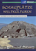Film: Schaupltze der Weltkulturen - Teil 15: Teotihuacan, die Stadt der Gtter