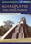 Film: Schaupltze der Weltkulturen - Teil 18: Tikal und die Gtter der Maya