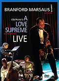 Branford Marsalis Quartet - Coltrane's A Love Supreme: Live in Amsterdam