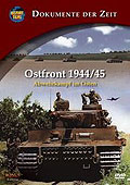 Dokumente der Zeit: Ostfront 1944/45