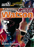 Johnny "Guitar" Watson - Live in Concert: North Sea Jazz Festival 1993