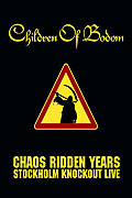 Children of Bodom - Chaos Ridden Years - Stockholm Knockout Live