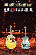 Mark Knopfler & Emmylou Harris - Real Live Roadrunning - Special Edition