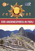 ZDF Reiselust - Der Andenexpress in Peru