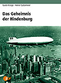 Guido Knopp: Das Geheimnis der Hindenburg