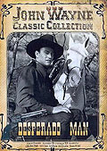 Desperado Man - John Wayne Classic Collection