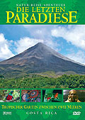Film: Die letzten Paradiese - Costa Rica - Tropischer Garten zwischen zwei Meeren