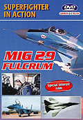 MIG 29 Fulcrum - Superfighter in Action