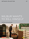 Arthaus Collection Nr. 07: Wilbur Wants to Kill Himself