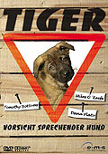 Tiger - Vorsicht, sprechender Hund