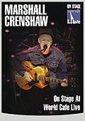 Film: Marshall Crenshaw - On Stage At World Cafe Live