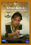 Alfred Brehm - Der Tiervater aus Thringen