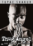 Film: Tupac Shakur - Thug Angel