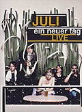 Juli - Ein neuer Tag - Live