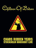 Children of Bodom - Chaos Ridden Years - Stockholm Knockout Live