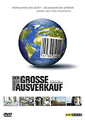 Film: Der groe Ausverkauf - Arthaus Dokumentation