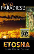 Wilde Paradiese - Etosha: In der Glut der Savanne