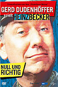 Gerd Dudenhfer spielt Heinz Becker: Null und richtig