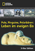 Film: National Geographic - Pole, Pinguine, Polarbren: Leben im ewigen Eis