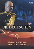 Die Deutschen - DVD 9: Bismarck und das Deutsche Reich