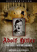 Adolf Hitler - Protokoll des Untergangs