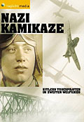 Film: Nazi Kamikaze - Hitlers Todespiloten
