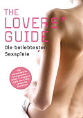 The Lovers' Guide - Die beliebtesten Sexspiele