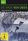 Die Erde von Oben - GEO Edition - Vol. 6 - Menschen und Tiere